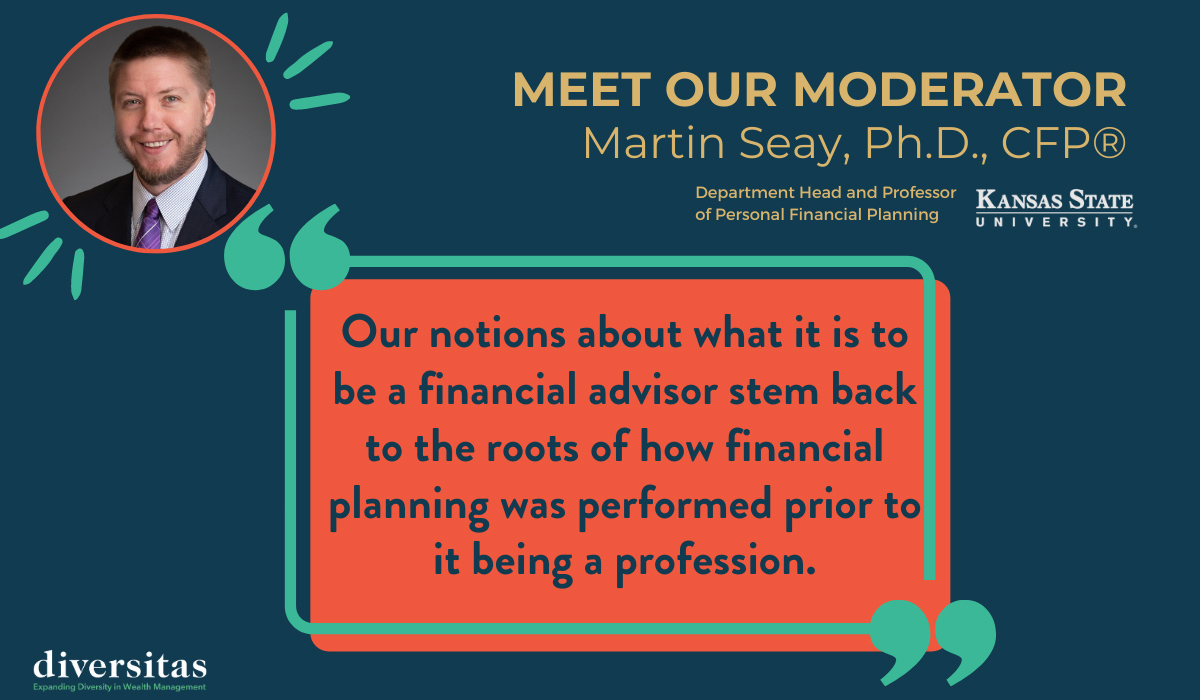 Meet our moderator, Martin Seay, , Ph.D. CFP
