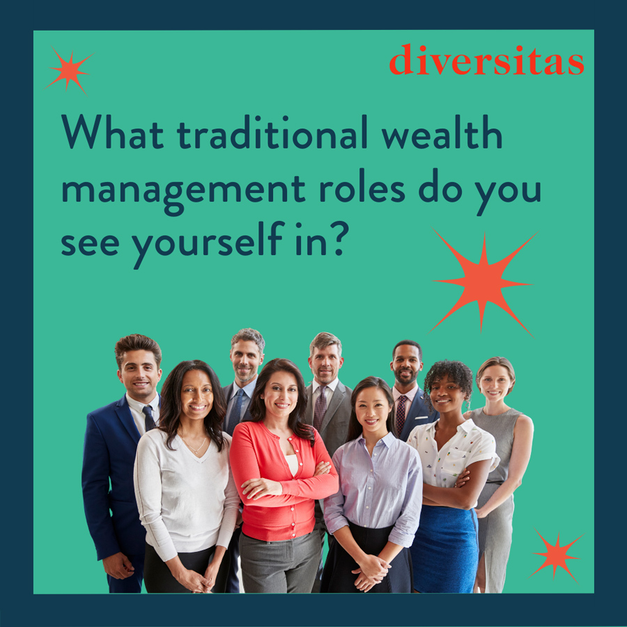 What traditional wealth management roles do you see yourself in?