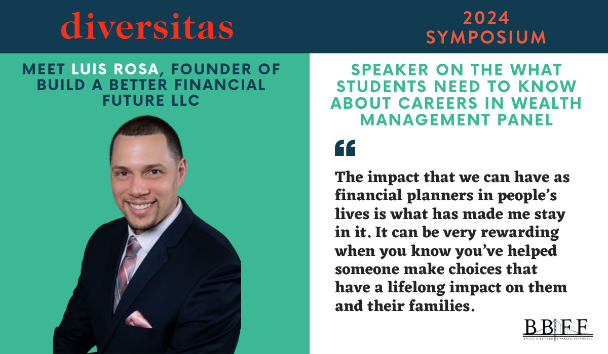 Luis Rosa, the Founder of Build a Better Financial Future, LLC